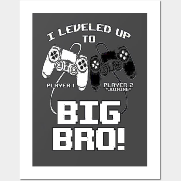 I Leveled Up To Big Bro Wall Art by rosposaradesignart